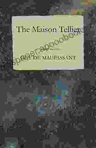 The Maison Tellier Guy De Maupassant