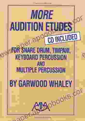 More Audition Etudes: For Snare Drum Timpani Keyboard Percussion And Multiple Percussion (Meredith Music Percussion)