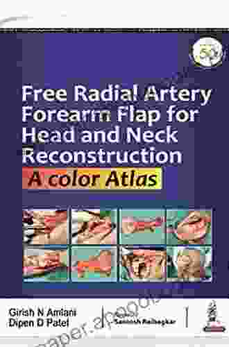 Free Radial Artery Forearm Flap For Head And Neck Reconstruction: A Color Atlas