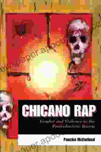 Chicano Rap: Gender and Violence in the Postindustrial Barrio