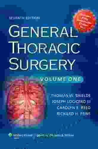 General Thoracic Surgery Thomas W Shields