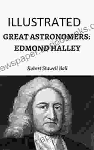 Great Astronomers: Edmond Halley Gonzalo Sanabria