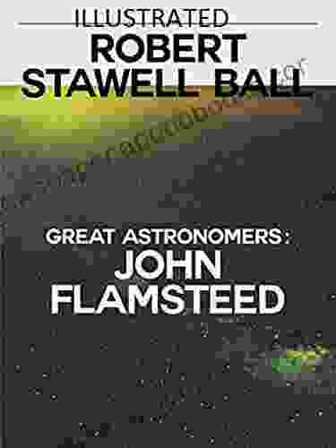 Great Astronomers: John Flamsteed Nathaniel Hawthorne