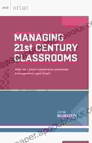 Managing 21st Century Classrooms: How Do I Avoid Ineffective Classroom Management Practices? (ASCD Arias)