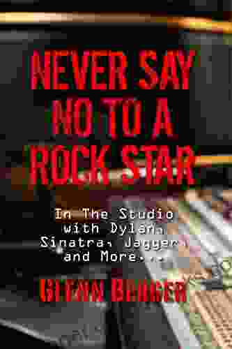 Never Say No To A Rock Star: In The Studio With Dylan Sinatra Jagger And More