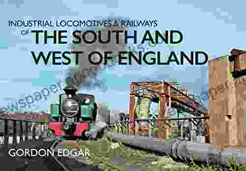 Industrial Locomotives Railways of the South and West of England