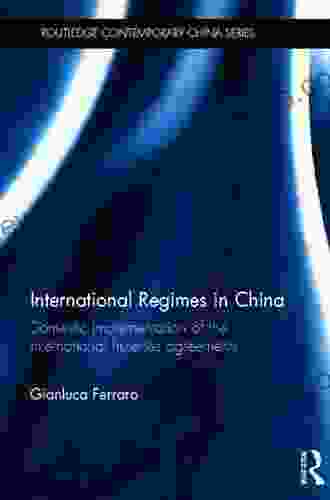 International Regimes In China: Domestic Implementation Of The International Fisheries Agreements (Routledge Contemporary China Series)