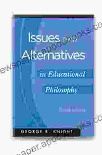 Issues And Alternatives In Educational Philosophy