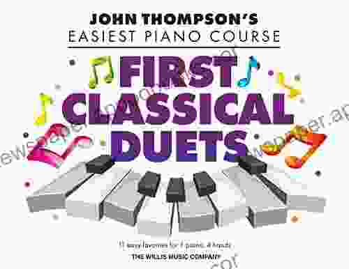 First Classical Duets: John Thompson s Easiest Piano Course