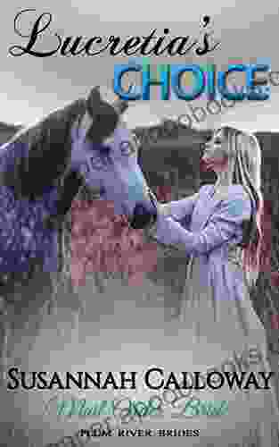 Lucretia S Choice (Plum River Brides)