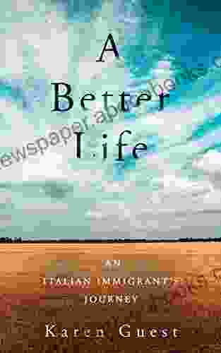 A Better Life: An Italian Immigrant s Journey