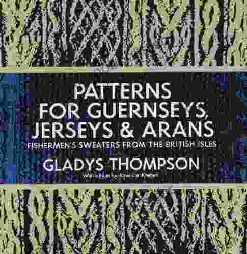 Patterns For Guernseys Jerseys Arans (Dover Knitting Crochet Tatting Lace)