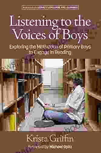 Listening to the Voices of Boys: Exploring the Motivation of Primary Boys to Engage in Reading (Literacy Language and Learning)