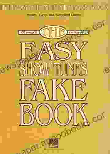 The Easy Show Tunes Fake Book: 100 Songs In The Key Of C