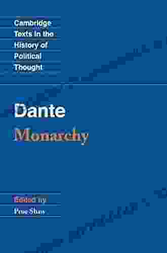 Dante: Monarchy (Cambridge Texts In The History Of Political Thought)