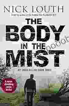 The Body in the Mist: A nerve shredding crime thriller (DCI Craig Gillard Crime Thrillers 3)