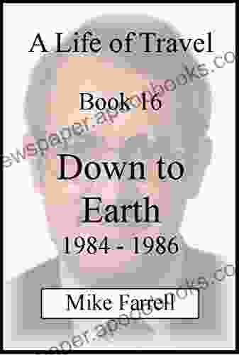 Down to Earth 1984 1986: PORT ELIZABETH (A Life of Travel 16)