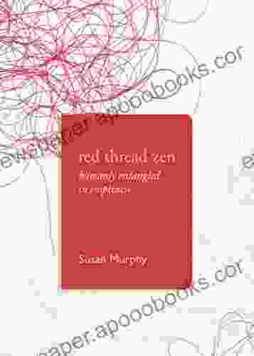 Red Thread Zen: Humanly Entangled In Emptiness