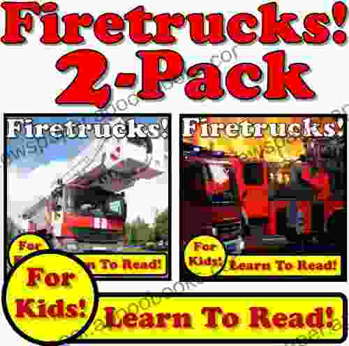 Fire Trucks 2 Pack of Fire Truck eBooks Learn About Fire Trucks While Learning To Read (Over 95+ Photos of Fire Trucks)