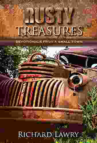 Rusty Treasures: Devotionals From A Small Town