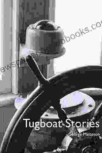 Tugboat Stories George Matteson