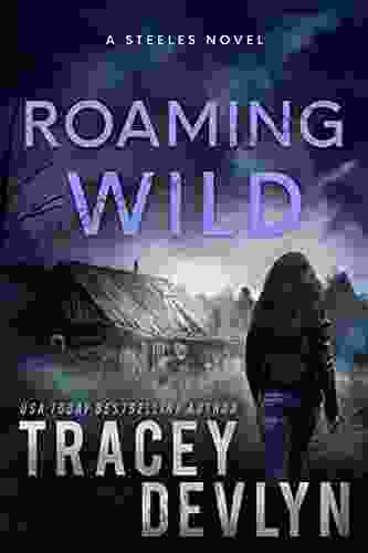 Roaming Wild: A small town medical crime serial killer romantic suspense (Steele Ridge 6)