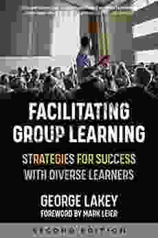 Facilitating Group Learning: Strategies for Success with Diverse Learners