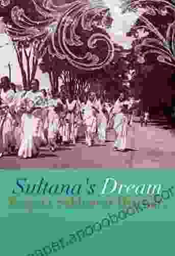 Sultana S Dream Complete Illustrated And Unabridged Edition