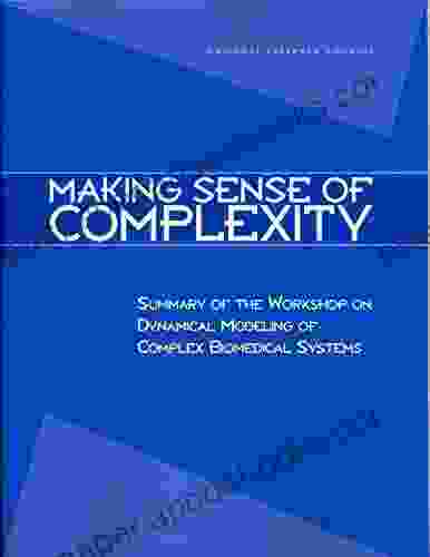 Making Sense of Complexity: Summary of the Workshop on Dynamical Modeling of Complex Biomedical Systems