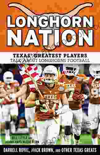 Longhorn Nation: Texas Greatest Players Talk About Longhorns Football