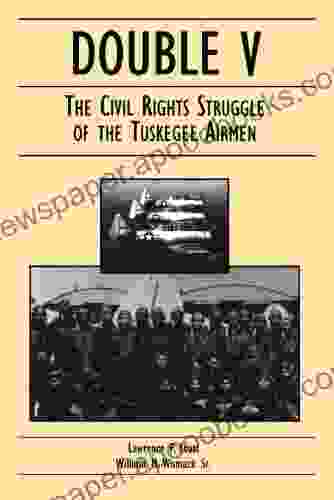 Double V: The Civil Rights Struggle of the Tuskegee Airmen