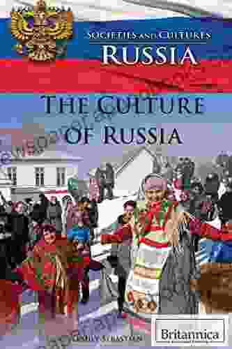 The Culture Of Russia (Societies And Cultures: Russia)