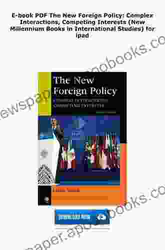 The New Foreign Policy: Complex Interactions Competing Interests (New Millennium in International Studies)