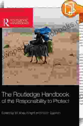 The Routledge Handbook Of The Responsibility To Protect (Routledge Handbooks)