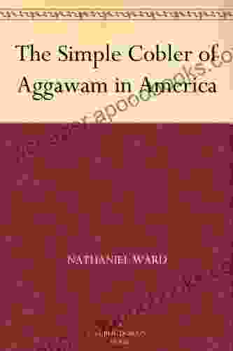 The Simple Cobler of Aggawam in America