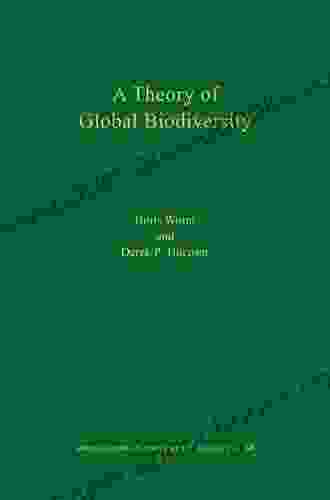 A Theory Of Global Biodiversity (MPB 60) (Monographs In Population Biology)