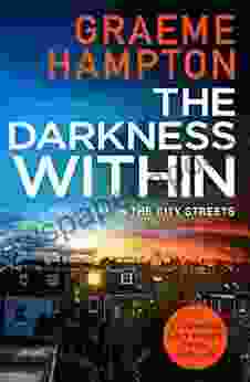 The Darkness Within: A twisty completely gripping crime thriller (D I Denning and D S Fisher 3)