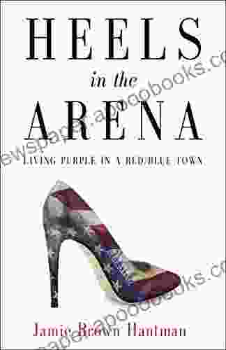 Heels in the Arena: Living Purple in a Red/Blue Town