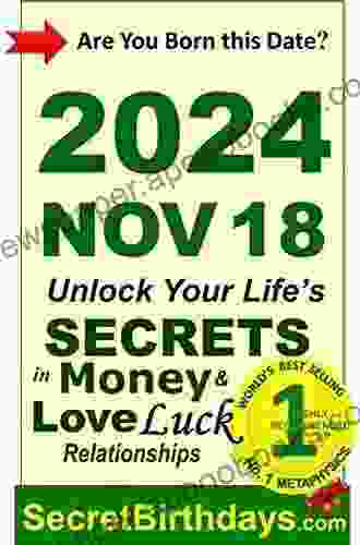 Born 2024 Aug 06? Your Birthday Secrets To Money Love Relationships Luck: Fortune Telling Self Help: Numerology Horoscope Astrology Zodiac Destiny Science Metaphysics