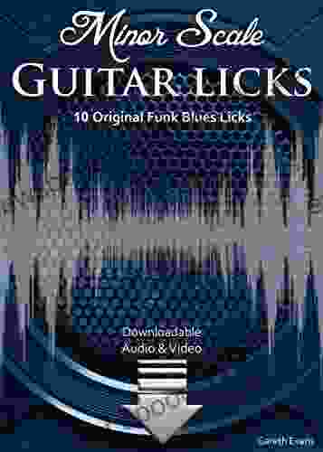 Minor Scale Guitar Licks: 10 Original Funk Blues Licks With Audio Video (Modal Guitar Licks 6)