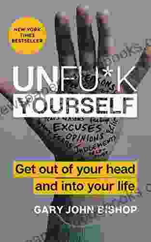 Unfu*k Yourself: Get Out Of Your Head And Into Your Life (Unfu*k Yourself Series)