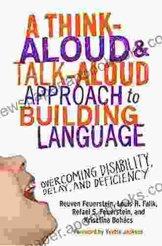 A Think Aloud and Talk Aloud Approach to Building Language: Overcoming Disability Delay and Deficiency: Overcoming Disability Delay and Deficiency (0)