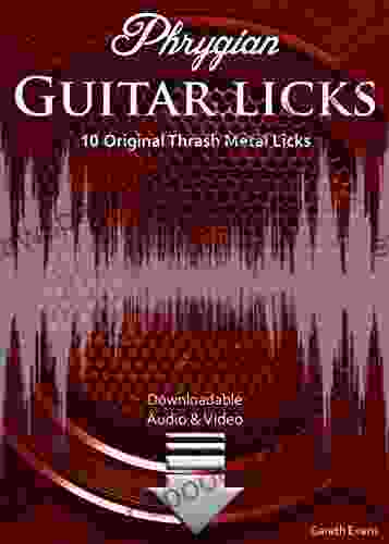 Phrygian Guitar Licks: 10 Original Thrash Metal Licks With Audio Video (Modal Guitar Licks 3)