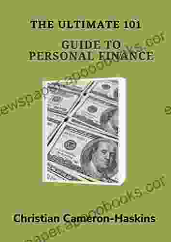 The Ultimate 101 guide to Personal Finance : step by step instructions on how to take back control of your finances