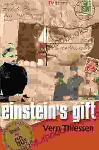 Einstein S Gift Vern Thiessen