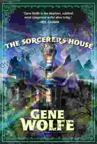 The Sorcerer s House Gene Wolfe