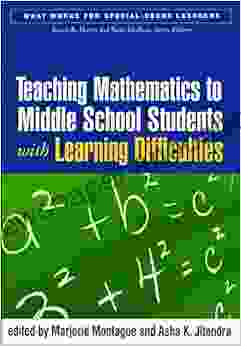 Teaching Mathematics To Middle School Students With Learning Difficulties (What Works For Special Needs Learners)