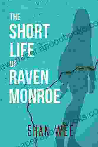 The Short Life of Raven Monroe