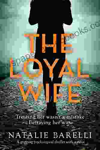 The Loyal Wife: A Gripping Psychological Thriller With A Twist