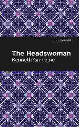 The Headswoman (Mint Editions Humorous and Satirical Narratives)